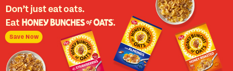 Don’t just eat oats. Eat Honey Bunches of Oats. 