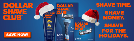 Need a clean holiday shave without the hassle (or price tag)? Dollar Shave Club delivers epic shaves at epic prices. Save now!